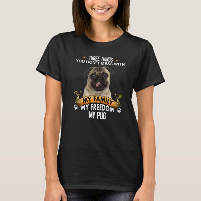 Tre Sak du inte  med Pug Hund T Shirt (Framsida)