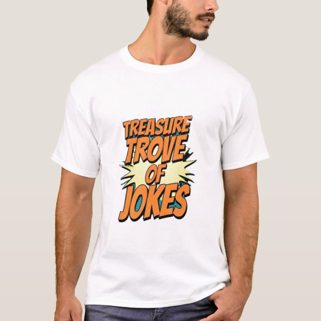 Treasure Trove of Jokes T Shirt (Framsida)
