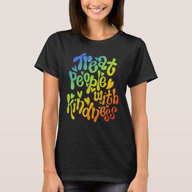 Treat People With Kindness Anti Bullying Rainbow P T Shirt (Framsida)