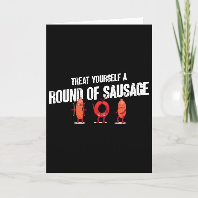 Treat Yourself A Round Of Sausage Funny Humor Than Kort (Framsida)