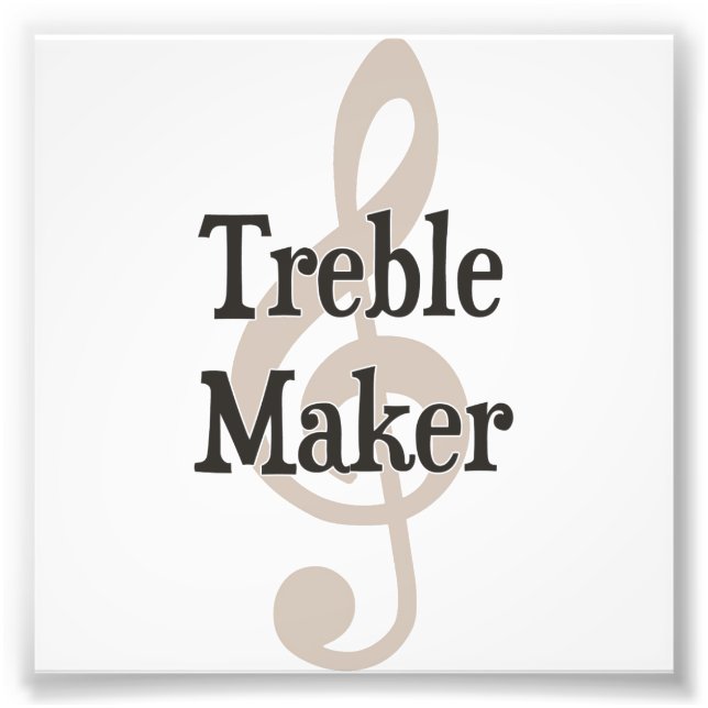 Treble Maker Clef Musical Trouble Maker Fototryck (Framsidan)