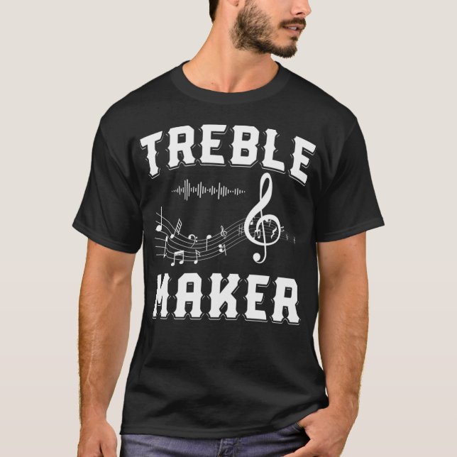 Treble Maker Shirt Clef Shirt Musik noter Shirt Gu T (Framsida)