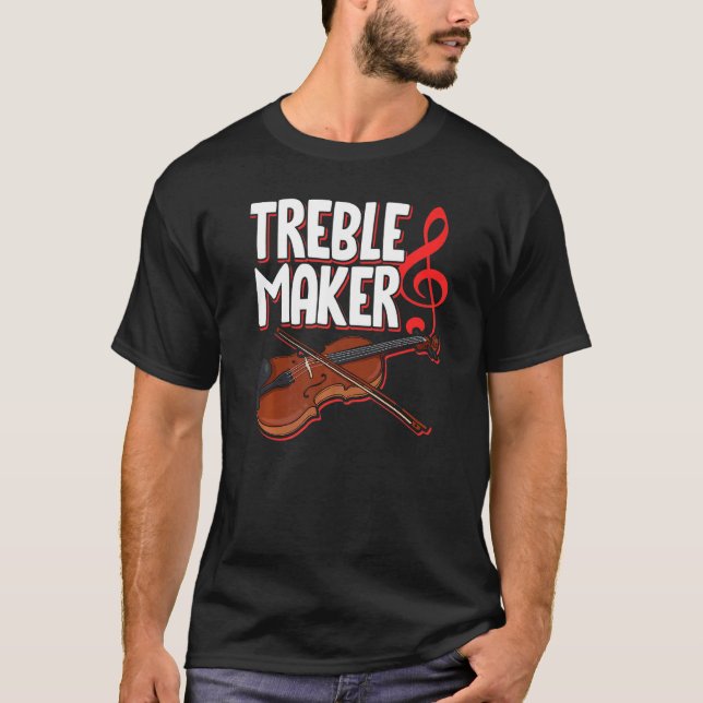 Treblemaker Violin String Instrument Musician Musi T Shirt (Framsida)