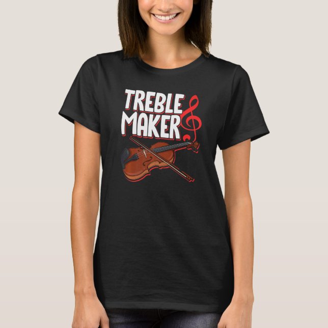 Treblemaker Violin String Instrument Musician Musi T Shirt (Framsida)