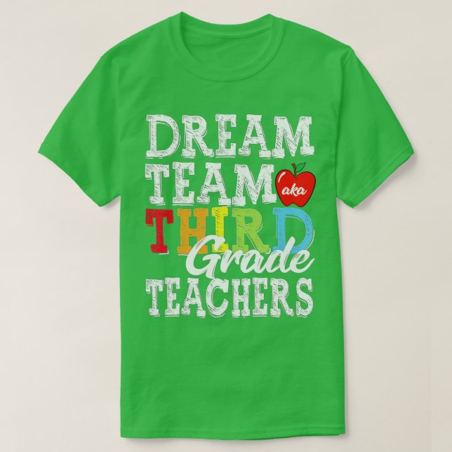 Tredje Klass-lärarna Dream Team Aka 3:e Klass Teac T Shirt (Design framsida)