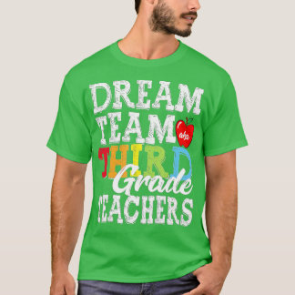 Tredje Klass-lärarna Dream Team Aka 3:e Klass Teac T Shirt