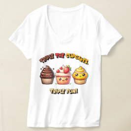 Tredubbla Muffinsarna, tredubbla Roligten! T Shirt