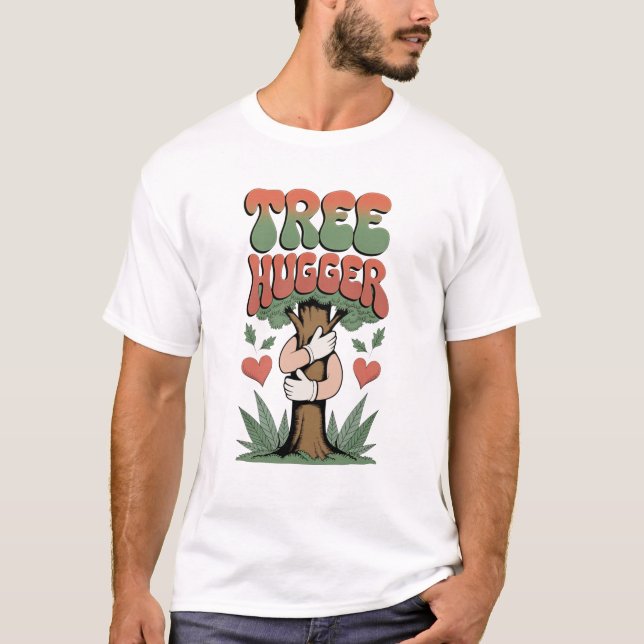 Tree hugger - Lustigt miljövänligt Älskare T Shirt (Framsida)