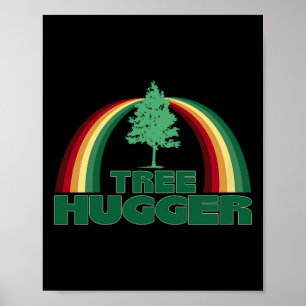 Tree hugger miljöskyddsdagen Träd Poster