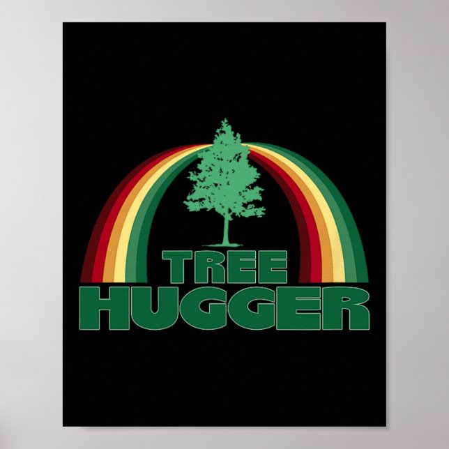 Tree hugger miljöskyddsdagen Träd Poster (Framsidan)