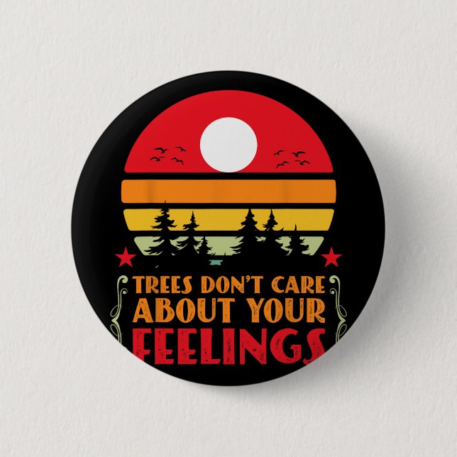 Trees Don't Care About Your Feelings Disc Golf Ske Knapp (Framsida)