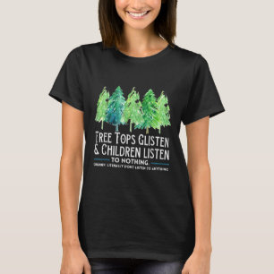 TreeTops lyssnar och barnen lyssnar inte på nåt. T Shirt