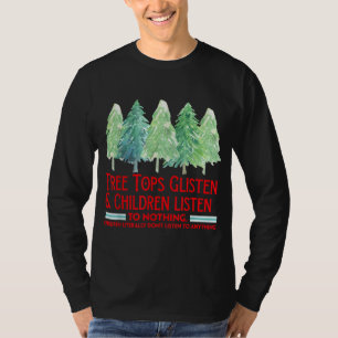 Treetops lyssnar på barn och lyssnar på ingenting. t shirt