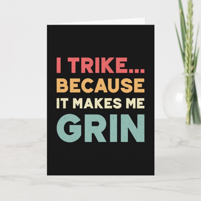 Trehjuling I Trike eftersom det gör mig Flinare Vi Kort (Framsida)