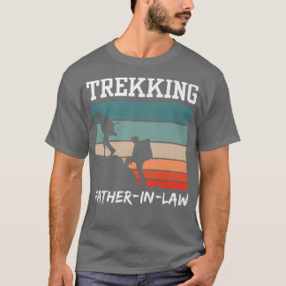 Trekking FatherInLaw Hiker Hiking Hikes Hobby  T Shirt