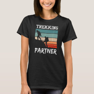 Trekking Partner Hikes Hiking Hiker Hobby T Shirt