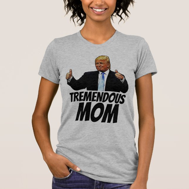 TREMENDOUS MAMMA TRUMPT-SHIRTS T SHIRT (Framsida)