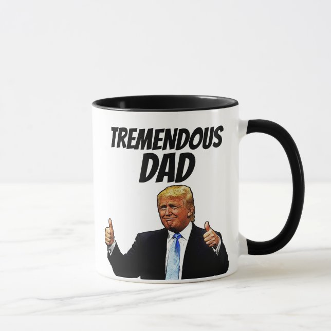 TREMENDOUS PAPPA COFFEE MUGG, FUNNY DONALD TRUMP MUGG (Höger)