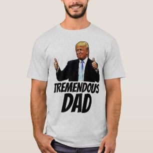 TREMENDOUS PAPPA TRUMPT-SHIRTS T SHIRT