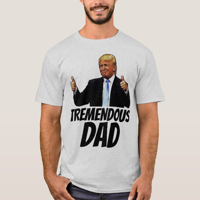 TREMENDOUS PAPPA TRUMPT-SHIRTS T SHIRT (Framsida)