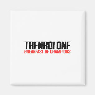 Trenbolone Breakfast of Champions Bodybuilding Gym Magnet