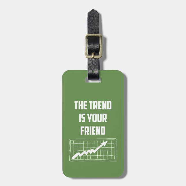 Trend är din vän Börshandlare Bagagebricka (Vertikal Framsida)
