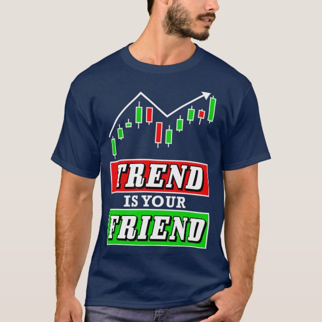 Trend är ditt Friend Forex- eller Lagrar Trader-di T Shirt (Framsida)