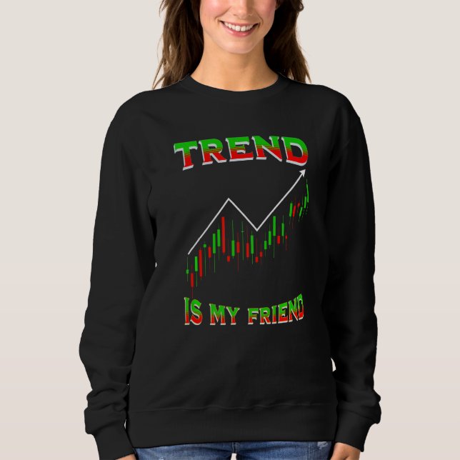 Trend Is My Friend Funny Day Trading Stockbroker M T Shirt (Framsida)