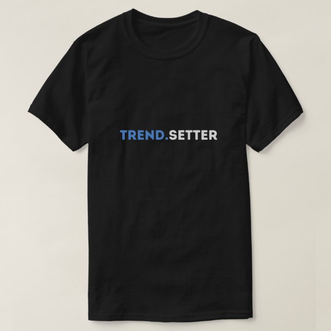 Trend.Setter T-Shirt - Unik Snyggt-grafik (Design framsida)