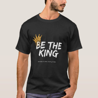 Trendande motiverande citat ' vara kungen ' t shirt