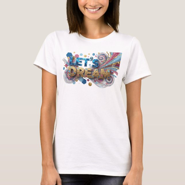 Trendig blå LET'S DREAM Tröjd Design T Shirt (Framsida)