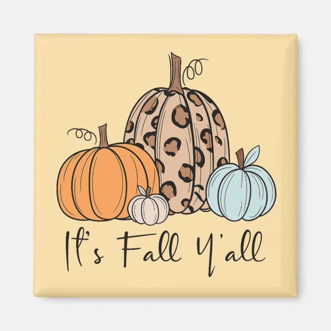 Trendig Fall Pumpkin | "IT's Fall Y'all", citat Magnet (Framsidan)