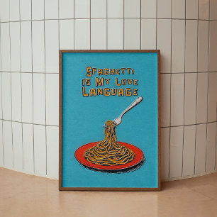 Trendig Foodie Quote Spaghetti Poster