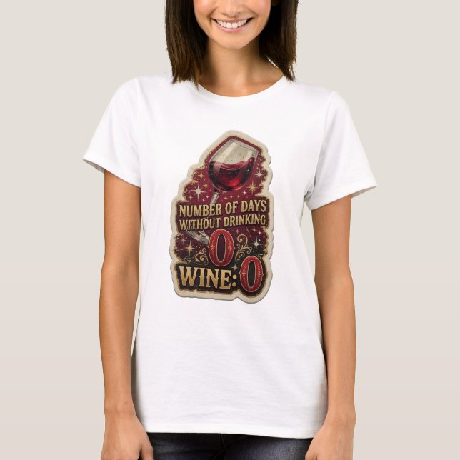 Trendig Guld ANTAL DAGAR UTAN VIN 0 T Shirt (Framsida)