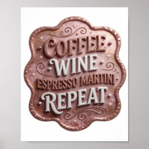 Trendig guld KAFFE VIN ESPRESSO MARTINI REPETERAR Poster