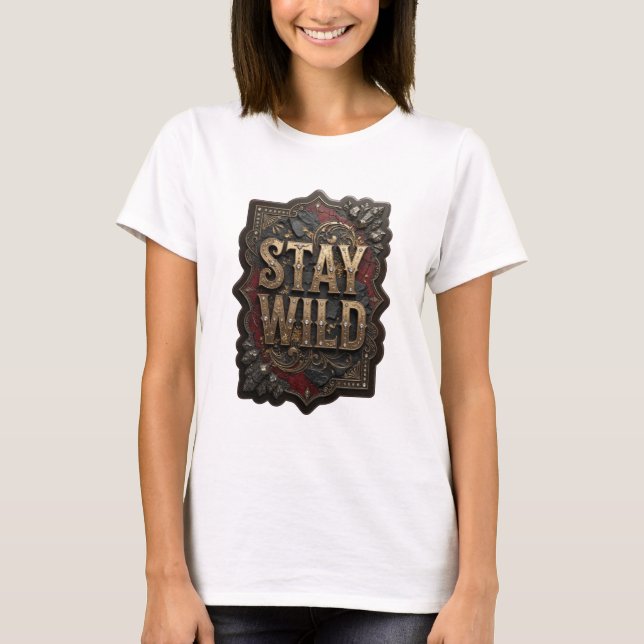 Trendig guld STAY WILD Statement T-shirt v2 (Framsida)