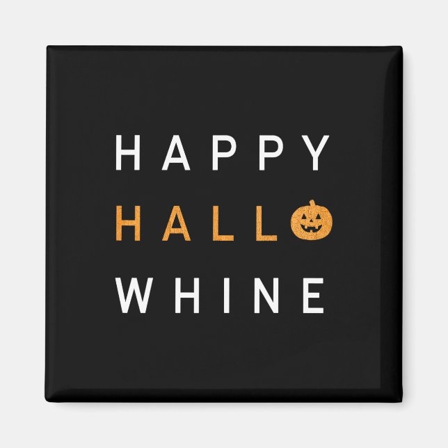 Trendig Halloween Lycklig Hej Whine Magnet (Framsidan)
