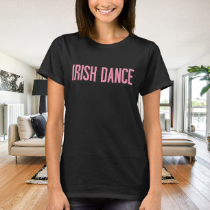 Trendig Irish Dance Typography in Rosa T Shirt