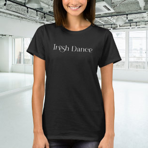 Trendig Irish Dance Typography in White T Shirt