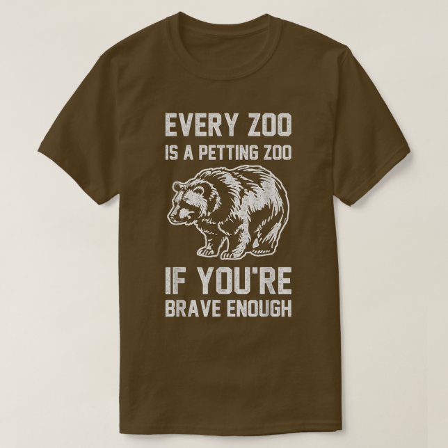 Trendig Modig Petting Zoo Bear Humor T Shirt (Design framsida)