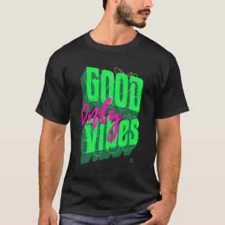 Trendig positiv T-shirt med 'Endast bra vibratione