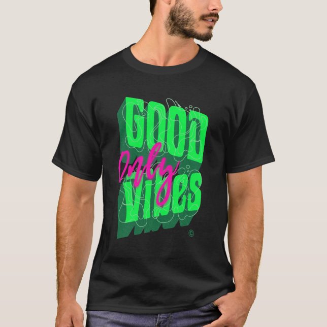 Trendig positiv T-shirt med 'Endast bra vibratione (Framsida)