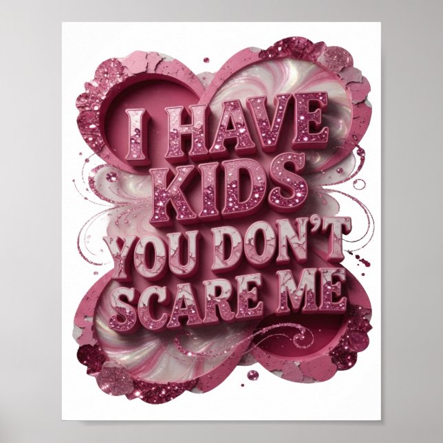 Trendig Rosa JAG HAR BARN DU SÄTTER INTE SKRÄMMER  Poster (Framsidan)
