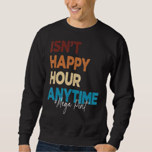 Trendig Sarkastic är inte Lycklig Hour Anytime Meg Lång Ärmad Tröja