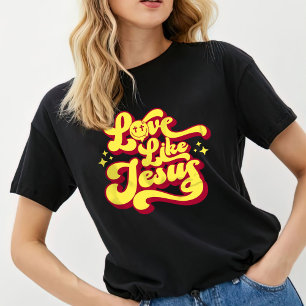 Trendig Tee, Christian Shirt, Kärlek som Jesus T-S T Shirt