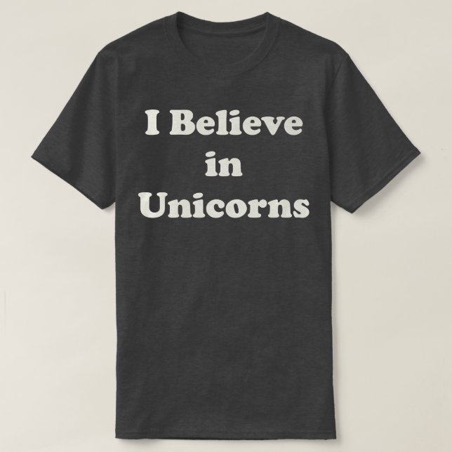 Trendig Unicorn Believer Simple Tet T Shirt (Design framsida)