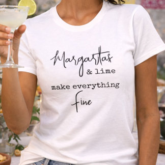 Trendiga Margaritas och Lime Gör Allt Bra T Shirt