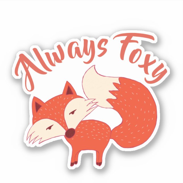 Trendiget "Always Foxy" Klistermärken (Framsida)