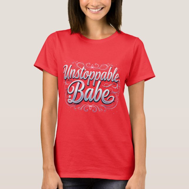 Trendiget Babe Skriv ut T-Shirt-design som inte gå T Shirt (Framsida)