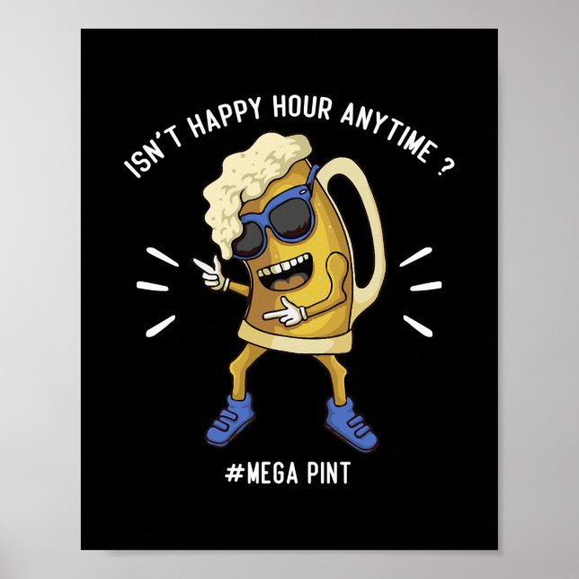 Trendiget Isnt Lycklig Hour Anytime Mega Pint Poster (Framsidan)